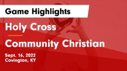Holy Cross  vs Community Christian Game Highlights - Sept. 16, 2022