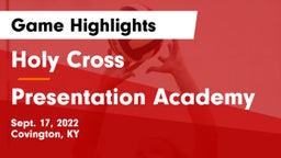 Holy Cross  vs Presentation Academy Game Highlights - Sept. 17, 2022