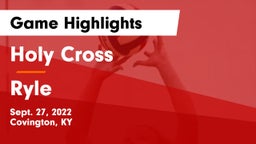 Holy Cross  vs Ryle  Game Highlights - Sept. 27, 2022