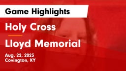 Holy Cross  vs Lloyd Memorial  Game Highlights - Aug. 22, 2023