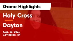 Holy Cross  vs Dayton  Game Highlights - Aug. 30, 2023