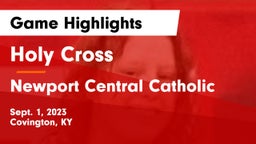Holy Cross  vs Newport Central Catholic  Game Highlights - Sept. 1, 2023