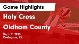 Holy Cross  vs Oldham County  Game Highlights - Sept. 2, 2023