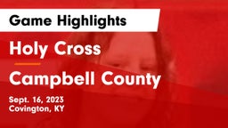 Holy Cross  vs Campbell County  Game Highlights - Sept. 16, 2023