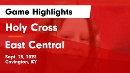 Holy Cross  vs East Central  Game Highlights - Sept. 25, 2023