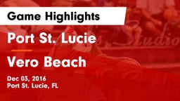 Port St. Lucie  vs Vero Beach  Game Highlights - Dec 03, 2016