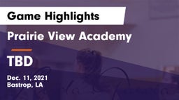Prairie View Academy  vs TBD Game Highlights - Dec. 11, 2021