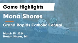 Mona Shores  vs Grand Rapids Catholic Central  Game Highlights - March 25, 2024