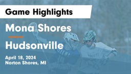 Mona Shores  vs Hudsonville  Game Highlights - April 18, 2024
