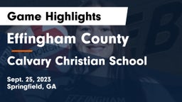 Effingham County  vs Calvary Christian School Game Highlights - Sept. 25, 2023