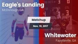 Matchup: Eagle's Landing vs. Whitewater  2017