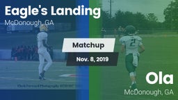 Matchup: Eagle's Landing vs. Ola  2019