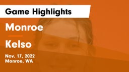 Monroe  vs Kelso  Game Highlights - Nov. 17, 2022