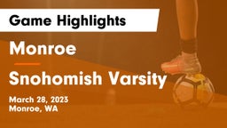 Monroe  vs Snohomish Varsity Game Highlights - March 28, 2023