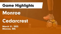 Monroe  vs Cedarcrest Game Highlights - March 31, 2023