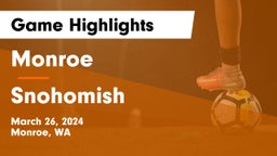 Monroe  vs Snohomish Game Highlights - March 26, 2024