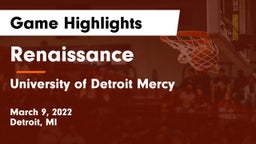 Renaissance  vs University of Detroit Mercy Game Highlights - March 9, 2022