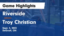 Riverside  vs Troy Christian  Game Highlights - Sept. 5, 2023