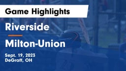 Riverside  vs Milton-Union  Game Highlights - Sept. 19, 2023