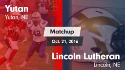 Matchup: Yutan  vs. Lincoln Lutheran  2016