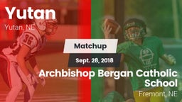 Matchup: Yutan  vs. Archbishop Bergan Catholic School 2018