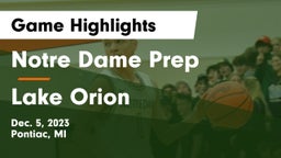 Notre Dame Prep  vs Lake Orion  Game Highlights - Dec. 5, 2023