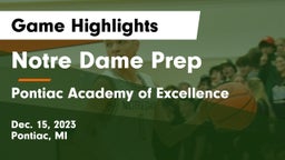 Notre Dame Prep  vs Pontiac Academy of Excellence Game Highlights - Dec. 15, 2023