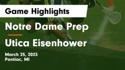 Notre Dame Prep  vs Utica Eisenhower  Game Highlights - March 25, 2023
