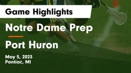 Notre Dame Prep  vs Port Huron  Game Highlights - May 5, 2023