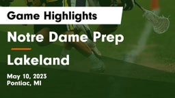 Notre Dame Prep  vs Lakeland  Game Highlights - May 10, 2023