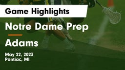 Notre Dame Prep  vs Adams  Game Highlights - May 22, 2023
