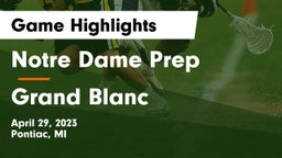 Notre Dame Prep  vs Grand Blanc  Game Highlights - April 29, 2023