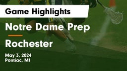 Notre Dame Prep  vs Rochester  Game Highlights - May 3, 2024