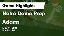 Notre Dame Prep  vs Adams  Game Highlights - May 11, 2024