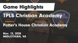 TPLS Christian Academy vs Potter's House Christian Academy Game Highlights - Nov. 13, 2020