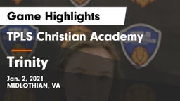 TPLS Christian Academy vs Trinity  Game Highlights - Jan. 2, 2021