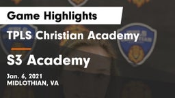 TPLS Christian Academy vs S3 Academy Game Highlights - Jan. 6, 2021