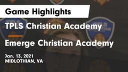 TPLS Christian Academy vs Emerge Christian Academy Game Highlights - Jan. 13, 2021