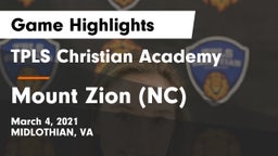 TPLS Christian Academy vs Mount Zion (NC) Game Highlights - March 4, 2021