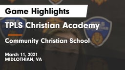 TPLS Christian Academy vs Community Christian School Game Highlights - March 11, 2021