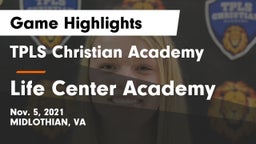 TPLS Christian Academy vs Life Center Academy Game Highlights - Nov. 5, 2021