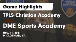 TPLS Christian Academy vs DME Sports Academy  Game Highlights - Nov. 11, 2021