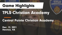 TPLS Christian Academy vs Central Pointe Christian Academy Game Highlights - Dec. 12, 2021