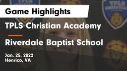 TPLS Christian Academy vs Riverdale Baptist School Game Highlights - Jan. 25, 2022