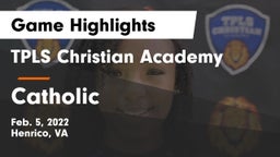 TPLS Christian Academy vs Catholic  Game Highlights - Feb. 5, 2022