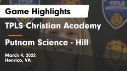 TPLS Christian Academy vs Putnam Science - Hill Game Highlights - March 4, 2022