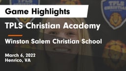 TPLS Christian Academy vs Winston Salem Christian School Game Highlights - March 6, 2022