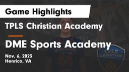 TPLS Christian Academy vs DME Sports Academy  Game Highlights - Nov. 6, 2023