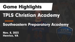 TPLS Christian Academy vs Southeastern Preparatory Academy Game Highlights - Nov. 8, 2023