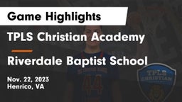 TPLS Christian Academy vs Riverdale Baptist School Game Highlights - Nov. 22, 2023